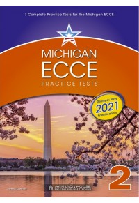 MICHIGAN ECCE PRACTICE TESTS 2 + GLOSSARY REVISED: MAY 2021 SPECIFICATIONS 978-9925-31-618-2 9789925316182
