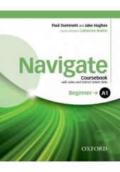 NAVIGATE BEGINNER A1 - COURSEBOOK (WITH CD-ROM AND ONLINE SKILLS)