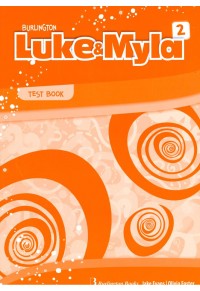 LUKE & MYLA 2 - TEST BOOK 978-9925-30-562-9 9789925305629