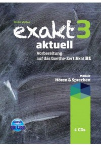 EXAKT 3 AKTUELL  3-3 CD (4) MODULE HOREN & SPRECHEN 978-960-462-123-1 9789604621231