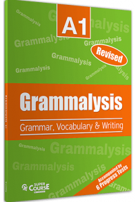 GRAMMALYSIS A1 - GRAMMAR, VOCABULARY & WRITING - REVISED 978-618-5550-22-6 210501030301