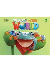 WELCOME TO OUR WORLD 2 STUDENT'S BOOK - SECOND EDITION