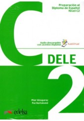 DELE C2 (+DOWNLOADABLE AUDIO) PREPARACION AL DIPLOMA DE ESPANOL