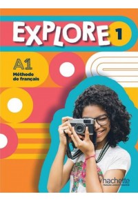 EXPLORE 1 A1 METHODE DE FRANCAIS 978-2-01-711269-3 9782017112693