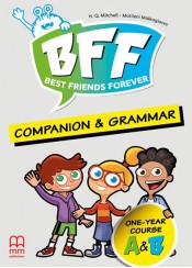 BFF - BEST FRIENDS FOREVER JUNIOR A & B ONE-YEAR COURSE COMPANION & GRAMMAR