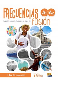 FRECUENCIAS FUSION A1-A2 - LIBRO DE EJERCICIOS ( +AUDIOS DESCARGABLES) 978-84-9179-621-3 9788491796213