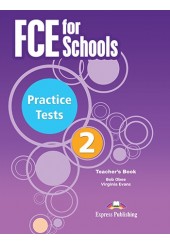 FCE FOR SCHOOLS 2 PRACTICE TESTS TEACHER'S BOOK
