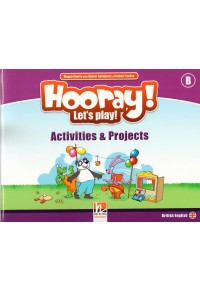 HOORAY! LET'S PLAY! B ACTIVITIES AND PROJECTS 978-3-85272-912-1 9783852729121