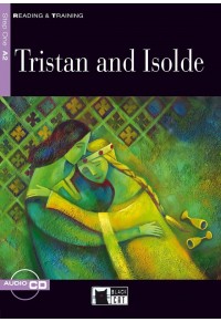 TRISTAN AND ISOLDE - READER AND TRAINING A2 ( +CD) 978-88-530-0642-4 9788853006424