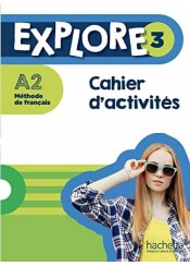 EXPLORE 3 - A2 METHODE DE FRANCAIS - CAHIER D'ACTIVITES ( +AUDIO CODE)