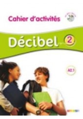 DECIBEL 2 A2.1 (+CD+MP3) - CAHIER D'ACTIVITES