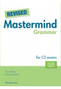 REVISED MASTERMIND GRAMMAR - FOR C2 EXAMS 978-9925-308-76-7 9789925308767