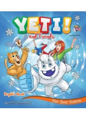 YETI AND FRIENDS ONE YEAR COURSE PUPIL'S BOOK