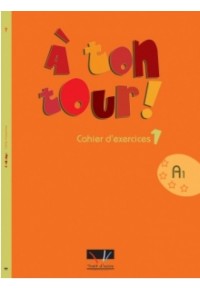 A΄ TON TOUR 1 CAHIER D' EXERCICES (A1) 978-960-6670-06-0 9789606670060