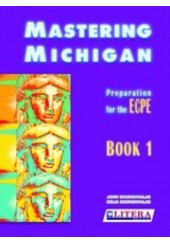 MASTERING MICHIGAN BOOK 1 - PREPARATION FOR THE ECPE (WITH THE NEW SPEAKING FORMAT)