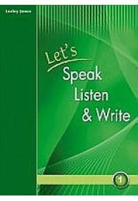 LET'S SPEAK LISTEN & WRITE 1 978-960-409-443-1 9789604094431