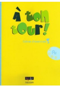 A TON TOUR 3 CAHIER D' EXERCISES (A2) 978-960-6670-57-2 9789606670572