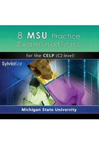 8 MSU PRACTICE EXAMININATIONS FOR THE CELP (C2 LEVEL) CD'S 978-960-7632-65-4 9789607632654