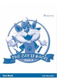 THE CAT IS BACK! JUNIOR A TEST BOOK 978-9963-48-409-6 9789963484096