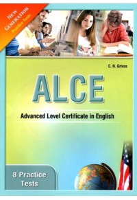 ALCE 8 PRACTICE TESTS NEW GENERATION NEW FORMAT 978-960-409-620-6 9789604096206
