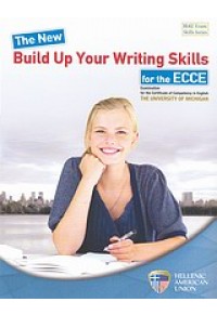 THE NEW BUILD UP YOUR WRITING SKILLS FOR THE ECCE 978-960-492-002-0 9789604920020