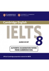 CAMBRIDGE IELTS 8 PRACTICE TESTS 2 CDs - OFFICIAL EXAMINATION PAPERS FROM UNIVERSITY OF CAMBRIDGE ESOL EXAMINATIONS 978-0-521-17379-7 9780521173797