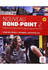 NOUVEAU ROND POINT 2 B1(LIVRE DE L'ELEVE+ CD AUDIO + ACTIVITES 2.0 978-84-8443-695-9 9788484436959