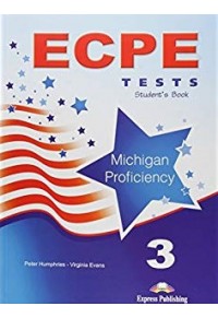 ECPE TESTS FOR THE MICHIGAN PROFICIENCY 3 978-1-4715-0220-0 9781471502200
