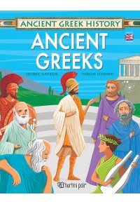 ANCIENT GREEKS - ANCIENT GREEK HISTORY 978-960-621-712-8 9789606217128