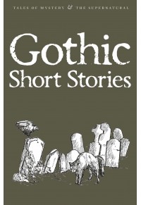 GOTHIC SHORT STORIES 978-1-84022-425-2 9781840224252