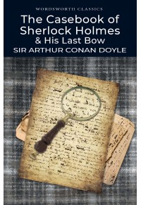THE CASEBOOK OF SHERLOCK HOLMES AND HIS LAST BOW 978-1-85326-070-4 9781853260704