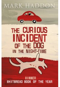 THE CURIOUS INCIDENT OF THE DOG IN THE NIGHT-TIME 978-1-782-95346-3 9781782953463