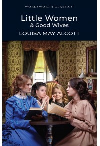 LITTLE WOMEN AND GOOD WIVES 978-1-84022-753-6 9781840227536