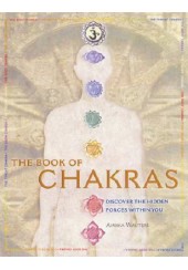 THE BOOK OF CHAKRAS DISCOVER THE HIDDEN FORCES WITHIN YOU