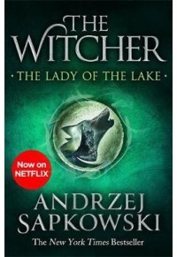 THE WITCHER 5 - THE LADY OF THE LAKE 978-1-473-23112-2 9781473231122