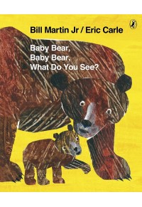 BABY BEAR, BABY BEAR, WHAT DO YOU SEE 9780-141-38445-0 9780141384450