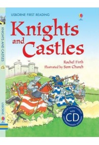 KNIGHTS AND CASTLES - USBORNE FIRST READING: LEVEL FOUR ( +CD) 978-1-4095-6355-6 9781409563556