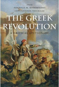 THE GREEK REVOLUTION -  A CRITICAL DICTIONARY 978-0-674-97743-2 9780674987432