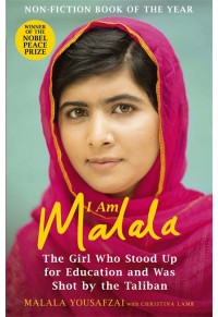I AM MALALA - THE GIRL WHO STOOD UP FOR EDUCATION AND WAS SHOT BY THE TALIBAN 978-1-7802-2658-3 9781780226583