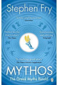 MYTHOS - THE GREEK MYTHS RETOLD 978-1-405-93413-8 9781405934138