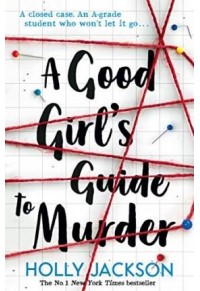A GOOD GIRL'S GUIDE TO MURDER 978-1-4052-9318-1 9781405293181