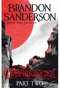 OATHBRINGER PART TWO : THE STORMLIGHT ARCHIVE BOOK THREE PB 978-0-575-09337-9 9780575093379