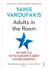 ADULTS IN THE ROOM - MY BATTLE WITH EUROPE'S DEEP ESTABLISHMENT