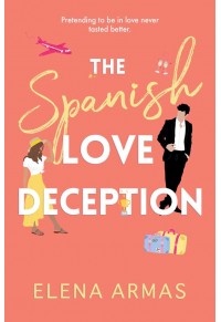 THE SPANISH LOVE DECEPTION 978-1-3985-1562-8 9781398515628