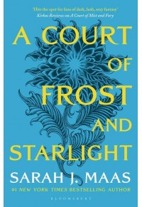  A COURT OF FROST AND STARLIGHT - A COURT OF THORNS AND ROSES No. 3.1 978-1-5266-1718-7 9781526617187