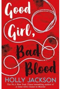 GOOD GIRL, BAD BLOOD 978-1-4052-9775-2 9781405297752