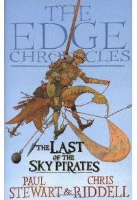 THE EDGE CHRONICLES 1: THE LAST OF THE SKY PIRATES (PB) 978-055-255-426-8 9780552554268
