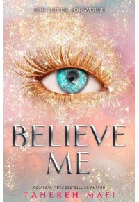 BELIEVE ME - SHATTER ME 6.5 978-0-0085-1805-9 9780008518059