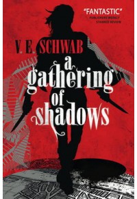 A GATHERING OF SHADOWS - A DARKER SHADE OF MAGIC 2  9781783295425