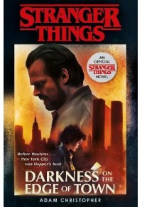 DARKNESS ON THE EDGE OF TOWN - STRANGER THINGS 978-1-787-46246-5 9781787462465